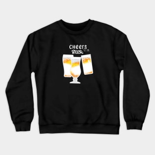 Cheers with Beers Crewneck Sweatshirt